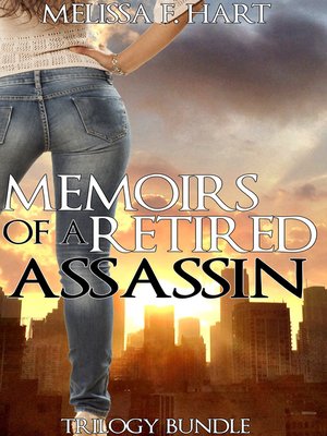 cover image of Memoirs of a Retired Assassin (Trilogy Bundle) (Romantic Suspense)